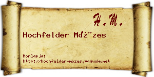 Hochfelder Mózes névjegykártya