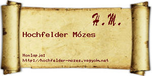 Hochfelder Mózes névjegykártya